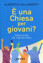 È una Chiesa per giovani? Proviamo ad ascoltarli