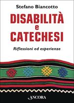 Disabilità e catechesi. Riflessioni ed esperienze