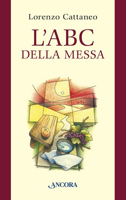 L'ABC della Messa - Lorenzo Cattaneo - copertina