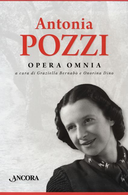 Opera omnia: Parole-Ti scrivo dal mio vecchio tavolo... Lettere 1919-1938-Mi sento in un destino. Diari e altri scritti - Antonia Pozzi - copertina