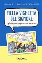 Nella vignetta del Signore. Vol. 1: Vangelo disegnato con il sorriso, Il.