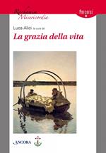 La grazia della vita