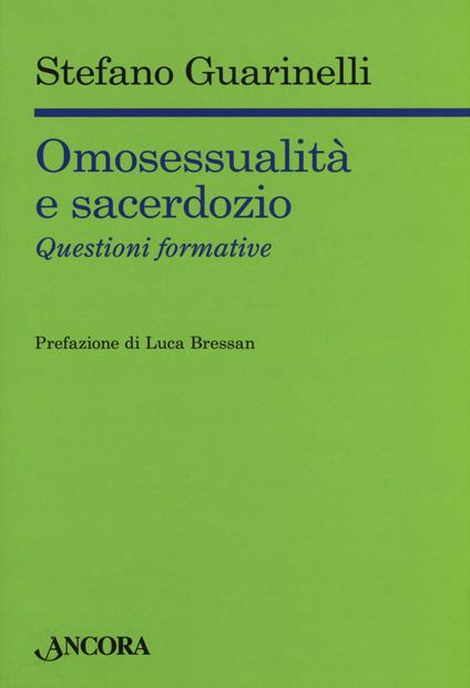 Omosessualità e sacerdozio. Questioni formative - Stefano Guarinelli - copertina