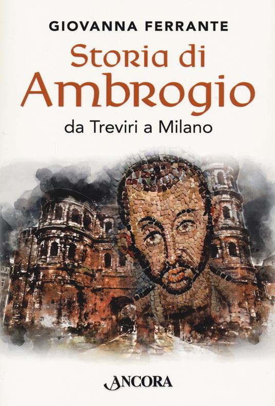 Storia di Ambrogio da Treviri a Milano - Giovanna Ferrante - copertina
