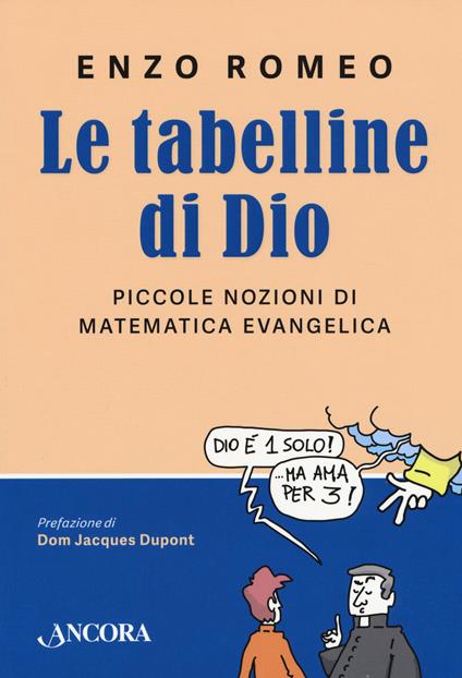 Le tabelline di Dio. Piccole nozioni di matematica evangelica - Enzo Romeo - copertina