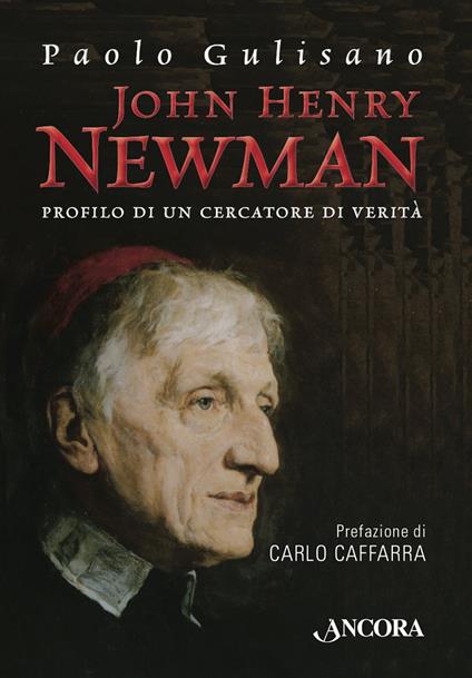 John Henry Newman. Profilo di un cercatore di verità - Paolo Gulisano - ebook
