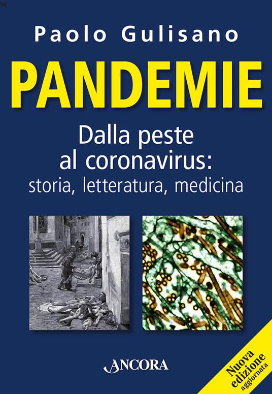 Pandemie. Dalla peste all'aviaria: storia, letteratura, medicina. Nuova ediz. - Paolo Gulisano - ebook
