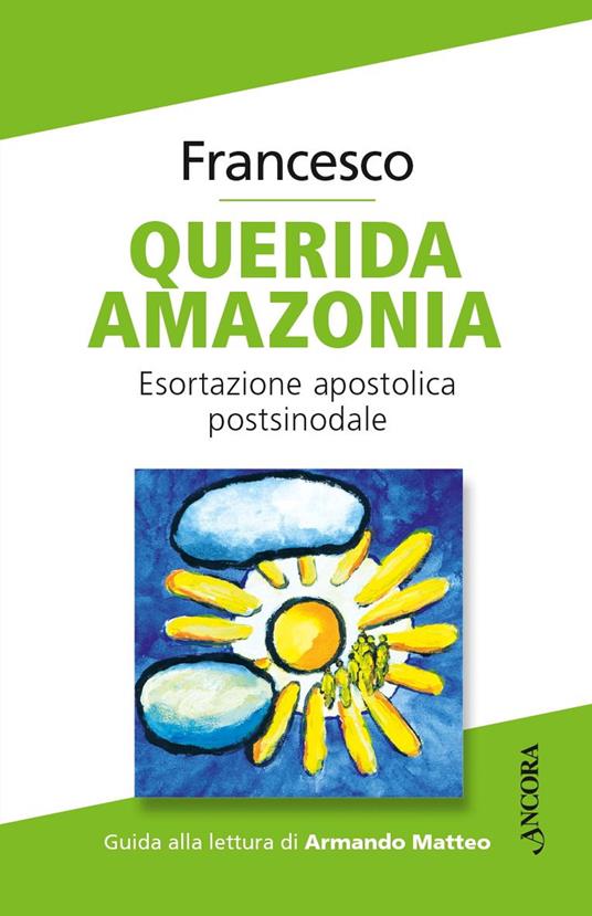 Querida Amazonia. Lettera apostolica postsinodale - Francesco (Jorge Mario Bergoglio) - copertina