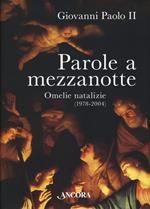 Parole a mezzanotte. Omelie natalizie (1978-2004)