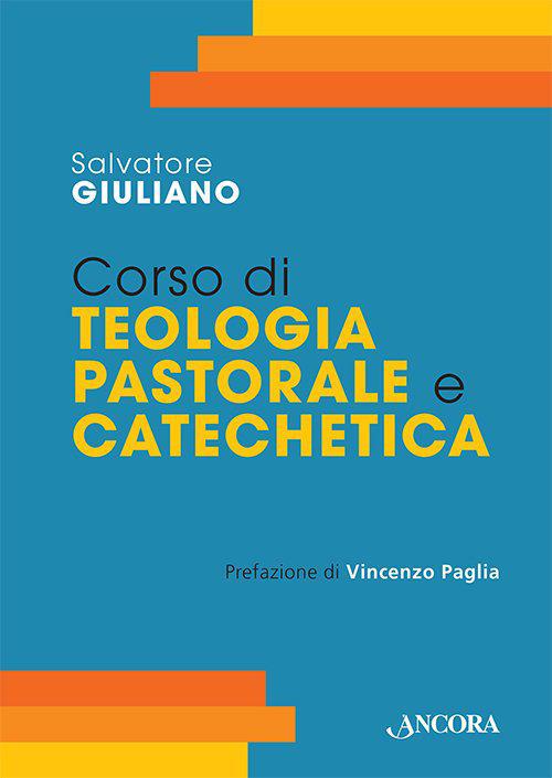 Corso di teologia pastorale e catechetica - Salvatore Giuliano - copertina