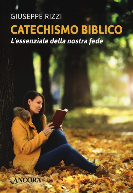Catechismo biblico. L'essenziale della nostra fede - Giuseppe Rizzi - copertina