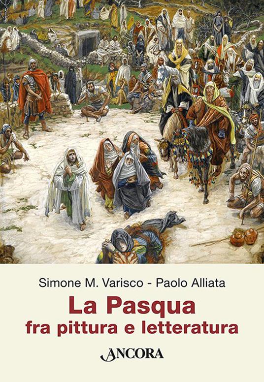 La Pasqua fra pittura e letteratura - Paolo Alliata,Simone Varisco - copertina