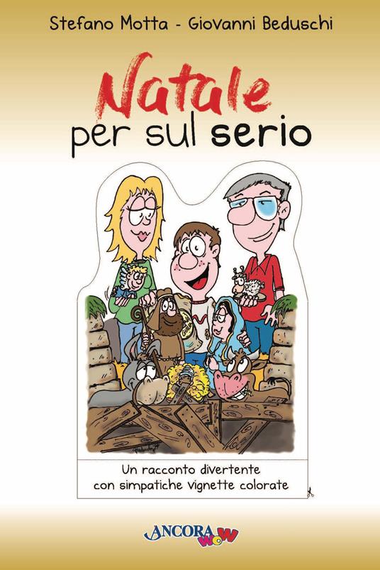 Natale per sul serio. Ediz. a colori - Stefano Motta - copertina