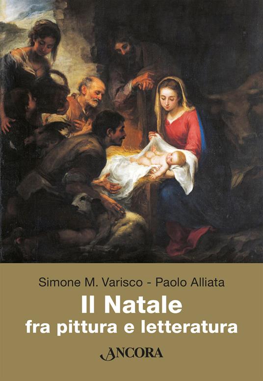 Il Natale fra pittura e letteratura - Simone M. Varisco,Paolo Alliata - copertina