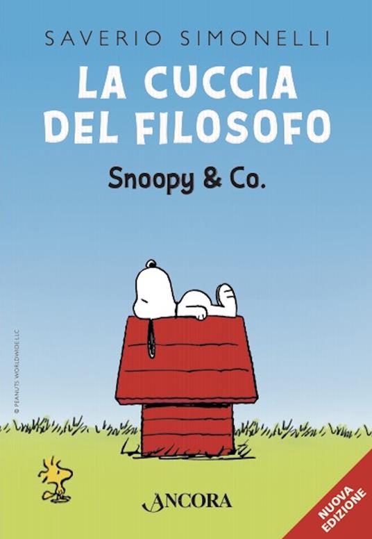 La cuccia del filosofo. Snoopy & Co.. Nuova ediz. - Saverio Simonelli - ebook