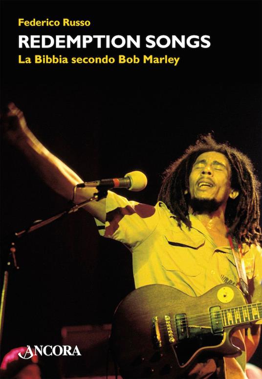 Redemptions songs. La Bibbia secondo Bob Marley - Federico Russo - ebook