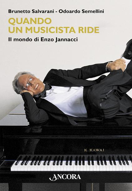Quando un musicista ride. Il mondo di Enzo Jannacci - Brunetto Salvarani,Odoardo Semellini - ebook
