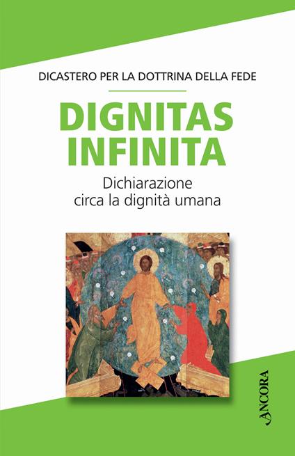 Dignitas infinita. Dichiarazione circa la dignità umana - Dicastero per la dottrina della fede - copertina