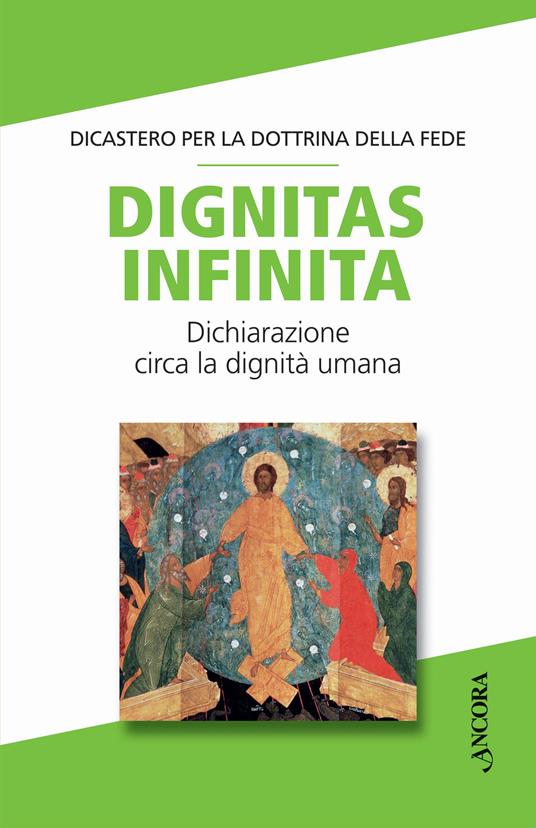 Dignitas infinita. Dichiarazione circa la dignità umana - Dicastero per la dottrina della fede - copertina