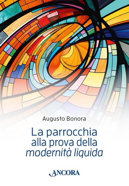 La parrocchia alla prova della «modernità liquida» - Augusto Bonora - copertina