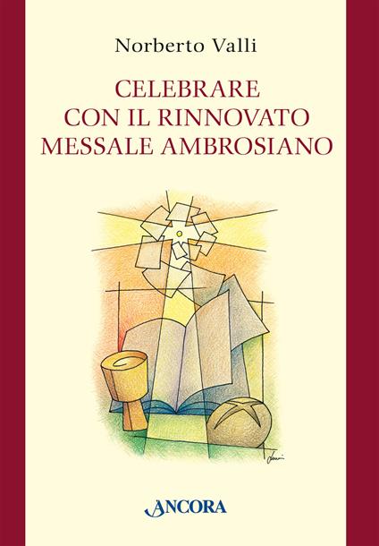 Celebrare con il rinnovato Messale Ambrosiano - Norberto Valli - copertina