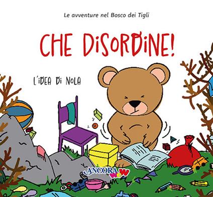 Che disordine! L'idea di Nola. Ediz. a colori - Daniela Mazzilli,Chiara Pessina,Francesca Villa - copertina