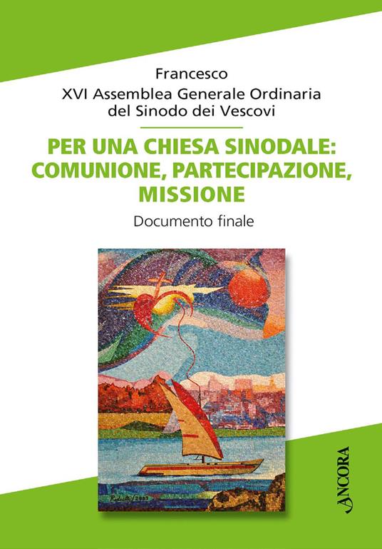 Per una Chiesa sinodale: comunione, partecipazione, missione. Documento finale - Francesco (Jorge Mario Bergoglio),Sinodo dei vescovi - copertina