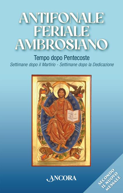 Antifonale feriale ambrosiano. Tempo dopo Pentecoste. Settimane dopo martirio e dopo dedicazione - copertina