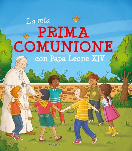 La mia Prima Comunione con Papa Leone XIV. Ediz. a colori - copertina