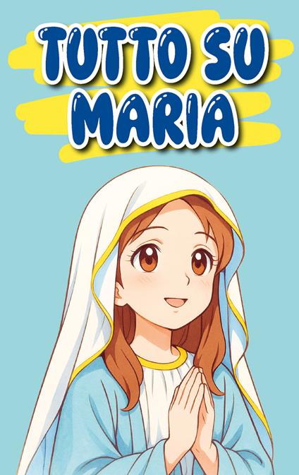 Tutto su Maria - Raffaela Musto - copertina