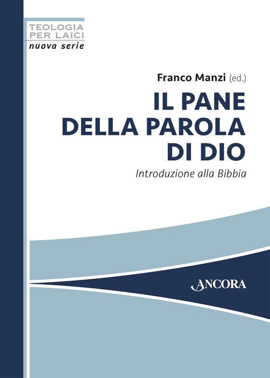 Il pane della parola di Dio. Introduzione alla Bibbia - copertina