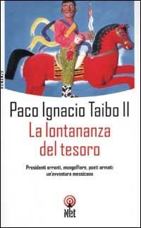 La lontananza del tesoro - Paco Ignacio II Taibo - copertina