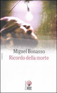 Ricordo della morte - Miguel Bonasso - copertina