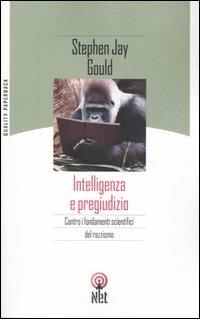 Intelligenza e pregiudizio - Stephen Jay Gould - copertina