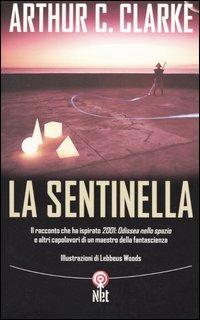 La sentinella - Arthur C. Clarke - copertina