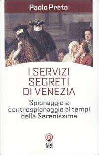 I servizi segreti di Venezia - Paolo Preto - copertina