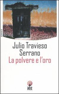 La polvere e l'oro - Julio Travieso Serrano - copertina