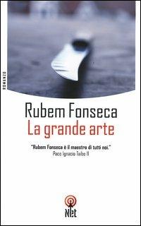 La grande arte - Rubem Fonseca - copertina