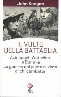 Il volto della battaglia - John Keegan - copertina