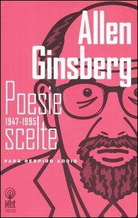 Poesie scelte 1947-1995. Testo inglese a fronte - Allen Ginsberg - copertina