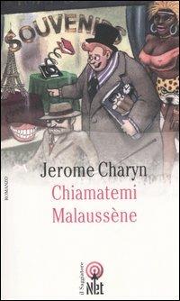 Chiamatemi Malaussène - Jerome Charyn - copertina