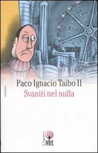 Svaniti nel nulla - Paco Ignacio II Taibo - copertina