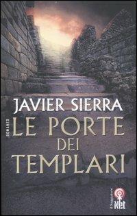 Le porte dei templari - Javier Sierra - copertina