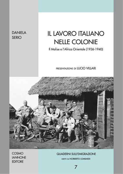 Il lavoro italiano nelle colonie. Il Molise e l'Africa orientale - Daniela Serio - copertina