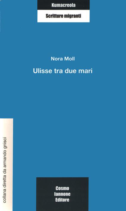 Ulisse tra due mari - Nora Moll - copertina