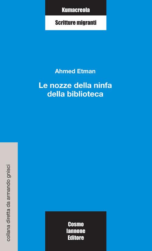 Le nozze bella ninfa della biblioteca - Ahmed Etman - copertina