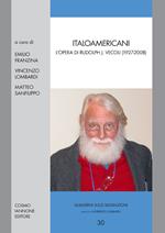 Italoamericani. L'opera di Rudolph Vecoli (1927-2008)