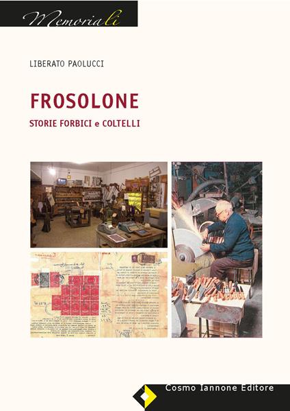 Frosolone. Storie, forbici e coltelli - Liberato Paolucci - copertina