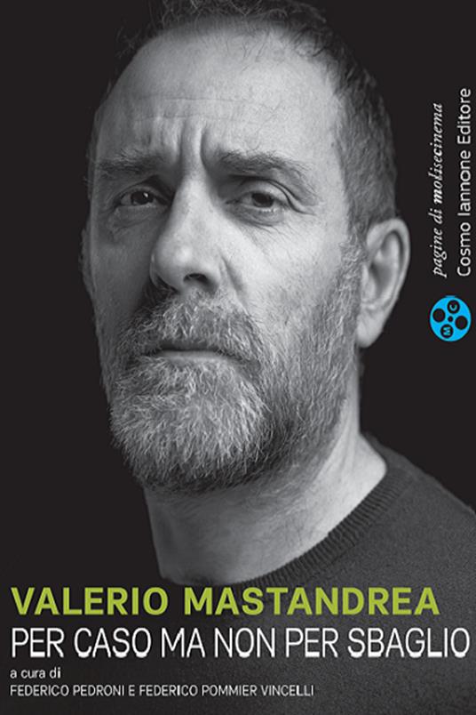 Valerio Mastandrea. Per caso ma non per sbaglio - Federico Pedroni,Federico Pommier Vincelli - copertina