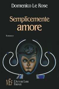 Semplicemente amore - Domenico Le Rose - copertina